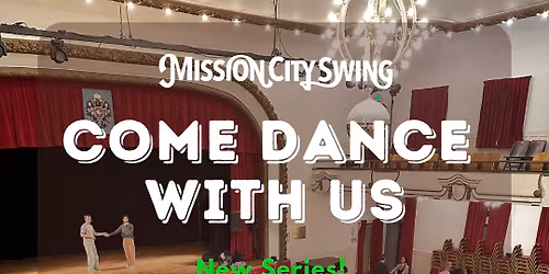 Mission City Swing: 1st week of the NEW class series & first dance of 2026!!