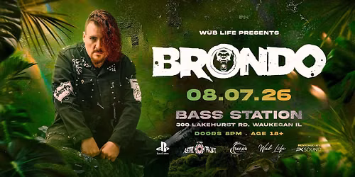 BRONDO AT BASS STATION