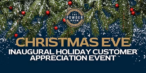 Inaugural Holiday Customer Appreciation Event at The Powder Room
