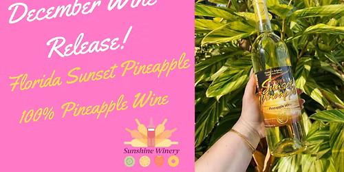 Florida Sunset Pineapple Wine Release