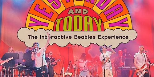 Yesterday and Today - The Interactive Beatles Experience