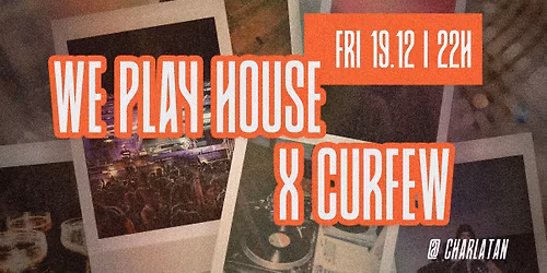 WPH x CURFEW @ CHARLATAN