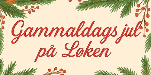 Gammaldags jul på Løken