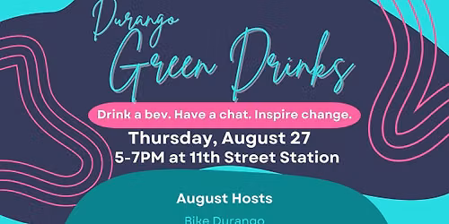 Durango Green Drinks - August 2026