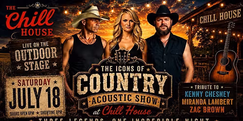 Icons Tribute Show|Chesney Zac Brown Miranda Lambert Acoustic|Chill House