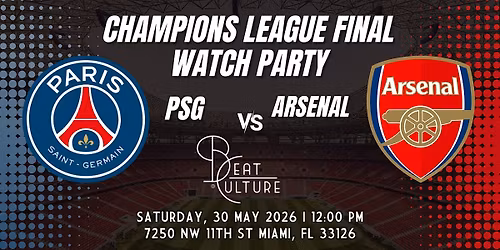 UEFA Champions League Final PSG vs. Arsenal Watch Party at Beat Culture