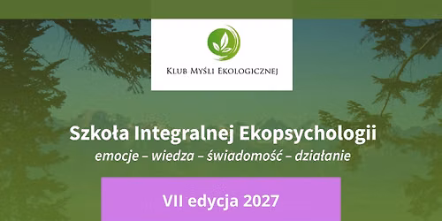 Szko\u0142a Integralnej Ekopsychologii SIE - VII edycja