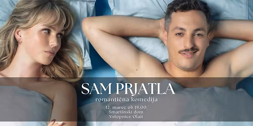 SAM PRJATLA - romanti\u010dna komedija | \u0160martinski dom Stra\u017ei\u0161\u010de | 12.3.2026