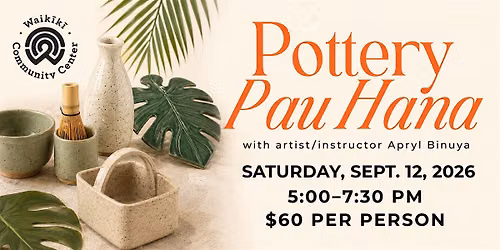 Pottery Pau Hana: Create Your Own Functional Pottery