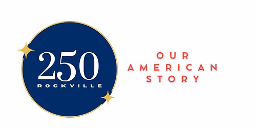 Rockville 250: Our American Story