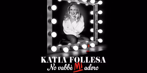 KATIA FOLLESA - NO VABB\u00c8 MI ADORO \/\/ Como 16.05.26