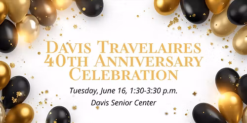 Davis Travelaires 40th Anniversary Celebration