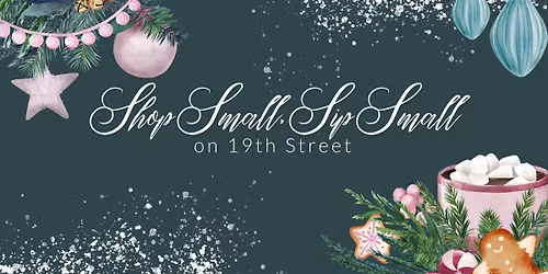 Shop Small, Sip Small - Small Business Saturday