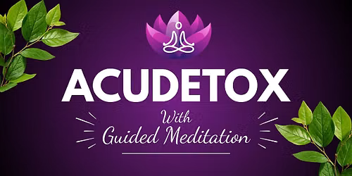 Acudetox with Guided Meditation