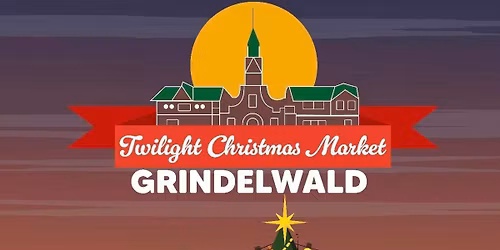 Free Twilight Christmas Market: Tamar Valley Resort, Grindelwald
