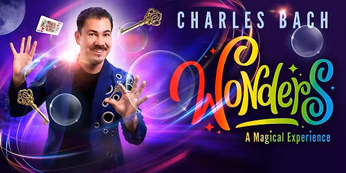 Charles Bach Wonders! Magic & Illusion Show
