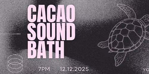 INNER DESCENT - CACAO SOUND BATH