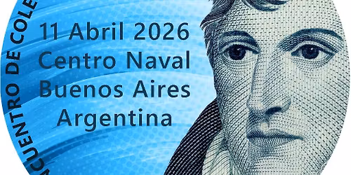 10mo Encuentro de COLECCIONISTA DE BILLETES \/ CELEBRACI\u00d3N D\u00cdA DE LA NUMISM\u00c1TICA ARGENTINA 