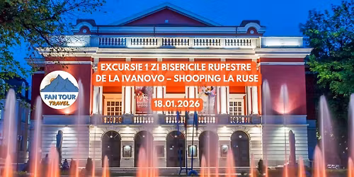 \ud83c\udde7\ud83c\uddec EXCURSIE 1 ZI \u2013 BISERICILE RUPESTRE DE LA IVANOVO \ud83d\udd4d & SHOPPING LA RUSE \ud83d\udecd\ufe0f 18.01.2026