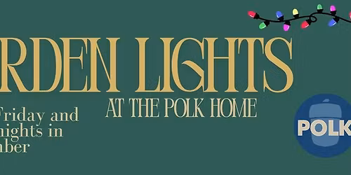 Garden Lights at the Polk Home