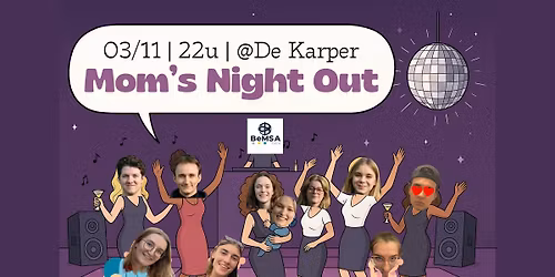 BeMSA clubavond: Mom's Night Out