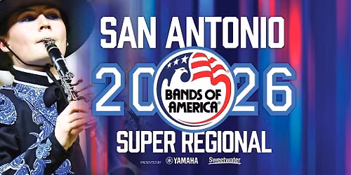 Bands Of America: San Antonio Super Regional Championship Prelims