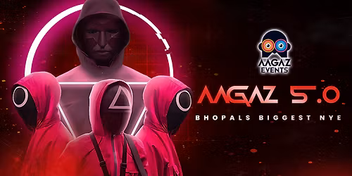 AAGAZ 5.0 \u2013 Bhopal\u2019s Biggest New Year Party