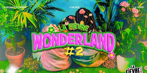 LA FI\u00c8VRE WONDERLAND#2 