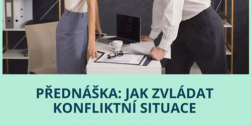 P\u0159edn\u00e1\u0161ka: Jak zvl\u00e1dat konfliktn\u00ed situace