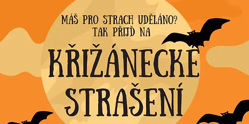 🎃👻KŘIŽÁNECKÉ STRAŠENÍ 25.10.2025👻🎃