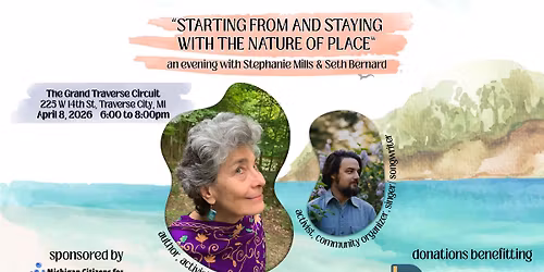 \u201cThe Nature of Place\u201d an evening with Stephanie Mills & Seth Bernard