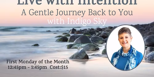 Live with Intention \u2013 A Gentle Journey Back to You