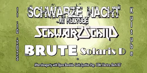 Schwarze Nacht im Kultube w. Schwarzschild, The Brute, Solaris D