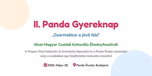 II. Panda Gyereknap \u2013 K\u00ednai-Magyar Gyereknap \u00e9s \u00c9lm\u00e9nyfesztiv\u00e1l