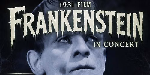 Frankenstein (1931) in Concert