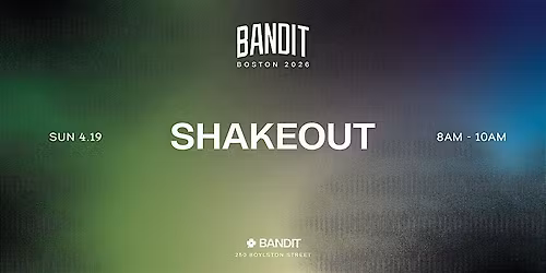 Bandit Boston '26 Shakeout