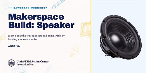 Saturday Workshop: Speaker Building