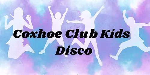 Coxhoe Club Kids Disco - November