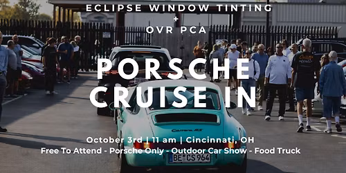 Porsche Cruise In | OVR PCA & ECLIPSE Annual Event