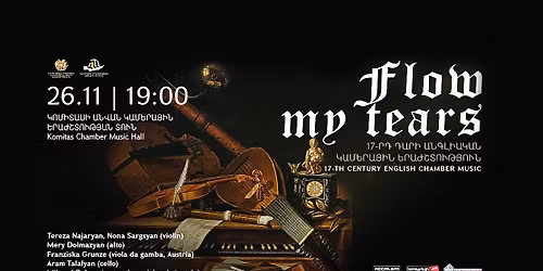 \u00abFlow my tears\u00bb. 17-\u0580\u0564 \u0564\u0561\u0580\u056b \u0561\u0576\u0563\u056c\u056b\u0561\u056f\u0561\u0576 \u056f\u0561\u0574\u0565\u0580\u0561\u0575\u056b\u0576 \u0565\u0580\u0561\u056a\u0577\u057f\u0578\u0582\u0569\u0575\u0578\u0582\u0576