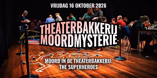 Theaterbakkerij Moordmysteries | The Superheroes