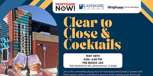 Clear to Close & Cocktails Real Estate Professionals Happy Hour