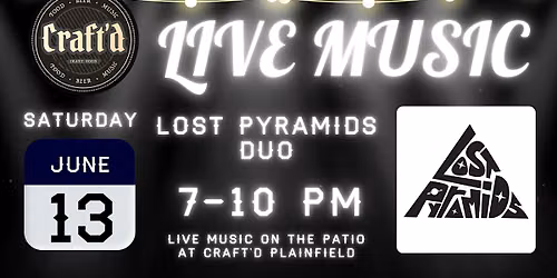 Craft'd Plainfield Live Music - Lost Pyramids Duo - 6\/13 - 7-10
