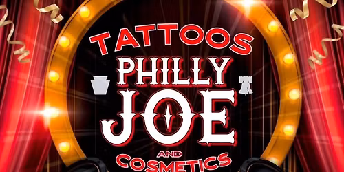 Phillyjoetattoos and Cosmetic Grand opening!