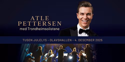Atle Pettersen og Trondheimsolistene \/\/ Olavshallen