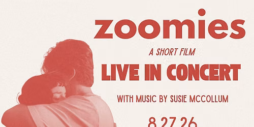 Zoomies: A Short Film - Live in Concert