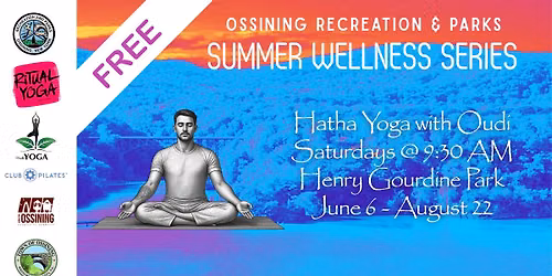 Free! Ossining Recreation & Parks Summer Wellness Series Featuring: Hatha Yoga with Oudi
