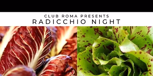 RADICCHIO NIGHT \ud83c\uddee\ud83c\uddf9