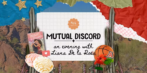 Mutual Discord Release Party: An Evening with Liana De la Rosa