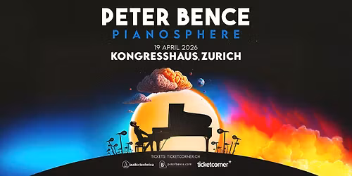 Peter Bence | Pianosphere Tour | Zurich